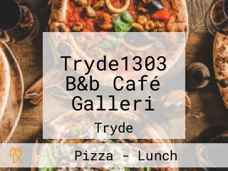 Tryde1303 B&b Café Galleri