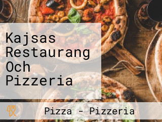 Kajsas Restaurang Och Pizzeria