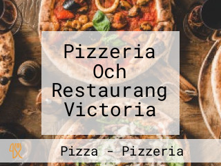 Pizzeria Och Restaurang Victoria