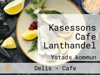 Kasessons Cafe Lanthandel