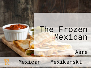 The Frozen Mexican