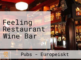 Feeling Restaurant Wine Bar