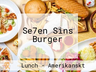 Se7en Sins Burger