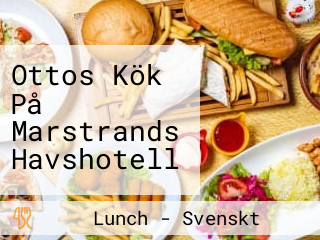 Ottos Kök På Marstrands Havshotell