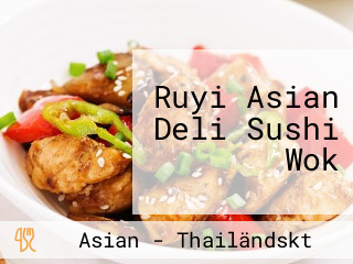 Ruyi Asian Deli Sushi Wok