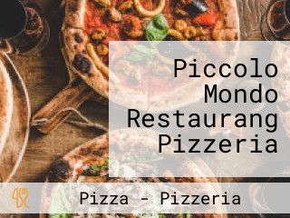 Piccolo Mondo Restaurang Pizzeria