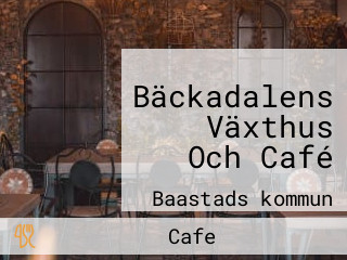 Bäckadalens Växthus Och Café