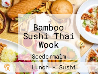 Bamboo Sushi Thai Wook