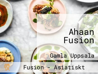 Ahaan Fusion