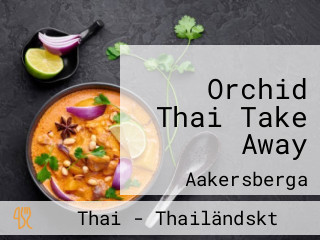 Orchid Thai Take Away