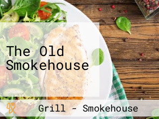 The Old Smokehouse