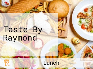 Taste By Raymond