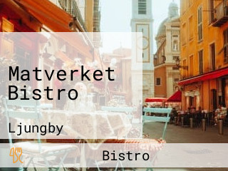 Matverket Bistro