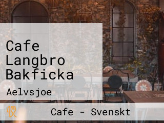 Cafe Langbro Bakficka