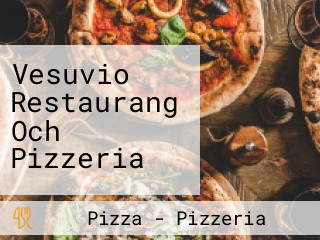 Vesuvio Restaurang Och Pizzeria