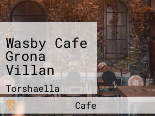 Wasby Cafe Grona Villan