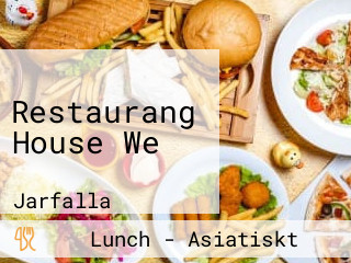 Restaurang House We