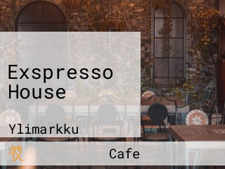 Exspresso House