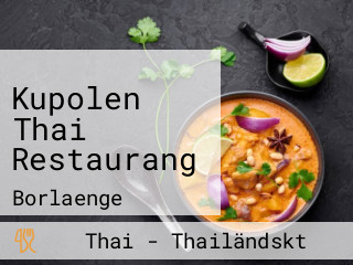 Kupolen Thai Restaurang