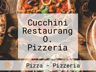 Cucchini Restaurang O. Pizzeria
