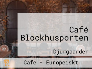 Café Blockhusporten