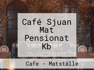 Café Sjuan Mat Pensionat Kb