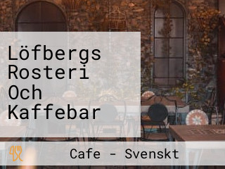 Löfbergs Rosteri Och Kaffebar