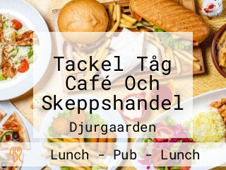 Tackel Tåg Café Och Skeppshandel