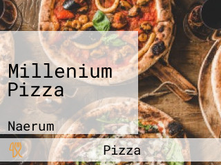 Millenium Pizza