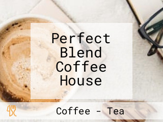 Perfect Blend Coffee House