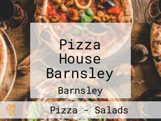 Pizza House Barnsley