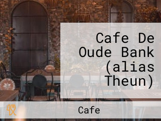 Cafe De Oude Bank (alias Theun)