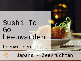 Sushi To Go Leeuwarden