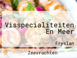 Visspecialiteiten En Meer