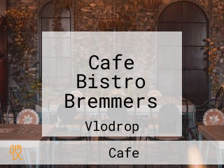 Cafe Bistro Bremmers