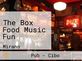 The Box Food Music Fun