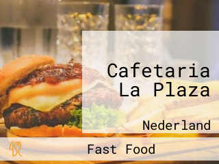 Cafetaria La Plaza