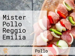 Mister Pollo Reggio Emilia