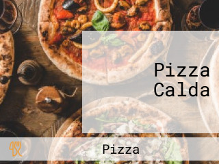 Pizza Calda