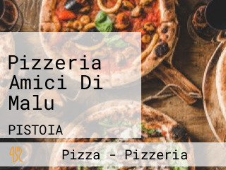 Pizzeria Amici Di Malu