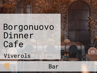 Borgonuovo Dinner Cafe