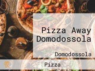 Pizza Away Domodossola