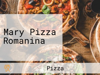 Mary Pizza Romanina