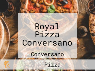 Royal Pizza Conversano