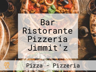 Bar Ristorante Pizzeria Jimmit'z