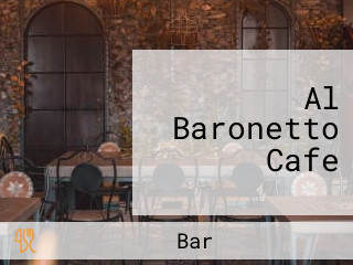 Al Baronetto Cafe