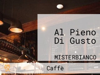 Al Pieno Di Gusto