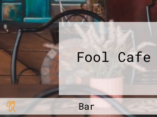 Fool Cafe