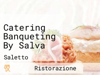 Catering Banqueting By Salva