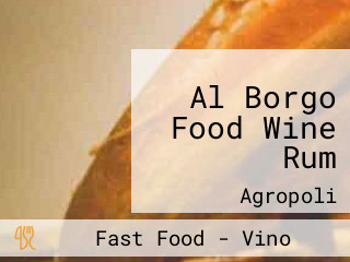 Al Borgo Food Wine Rum